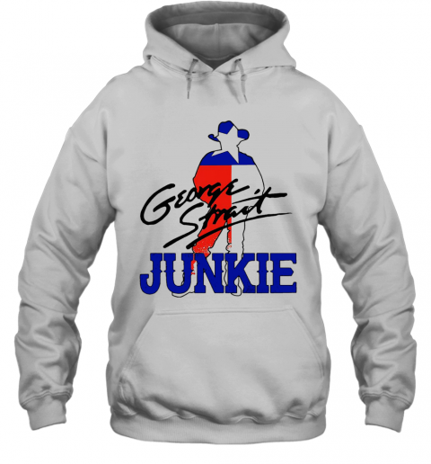 George Strait Junkie T-Shirt Unisex Hoodie
