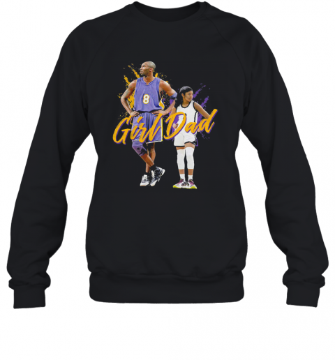 Girl Dad Kobe Gigi Bryant Basketball Legend Dad And Daughter Father'S Day T-Shirt Unisex Sweatshirt