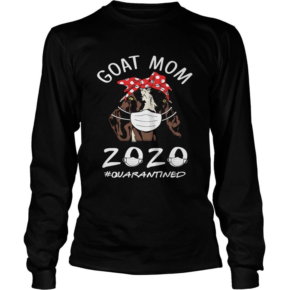Goat mom 2020 mask quarantined Long Sleeve