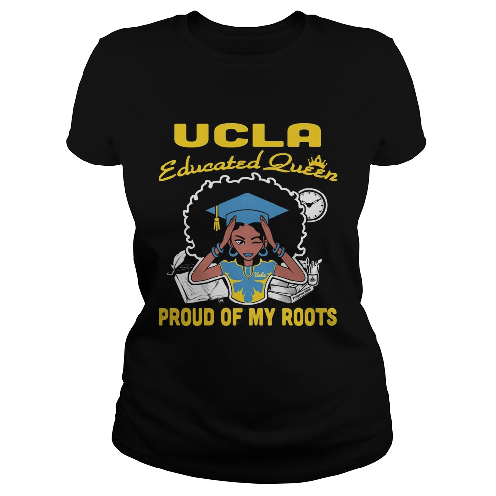 Graduation UCLA educated queen proud of my roots Classic Ladies