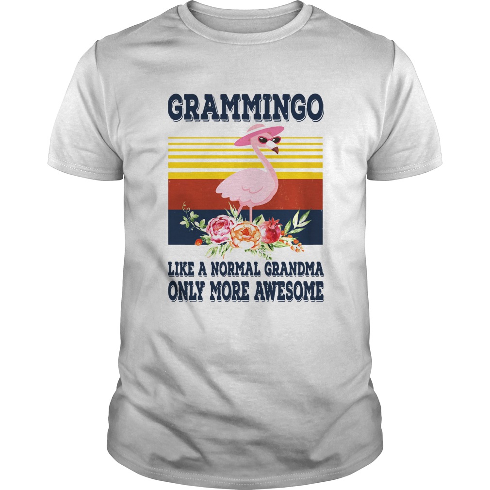 Grammingo Like A Normal Grandma Only More Awesome Vintage shirt