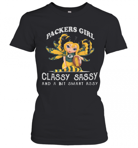 Green Bay Packers Girl Classy Sassy And A Bit Smart Assy T-Shirt Classic Women's T-shirt