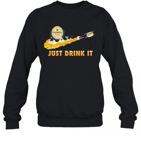 Guinness Beer Nike Just Drink It T-Shirt Unisex Sweatshirt