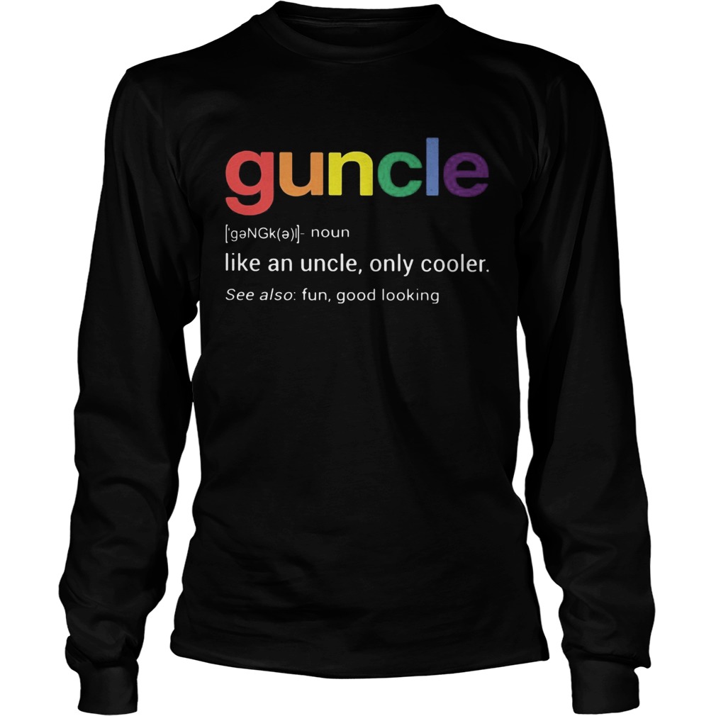 Guncle like an uncle only cooler Long Sleeve