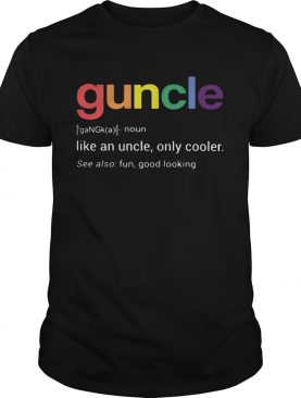 Guncle like an uncle only cooler shirt