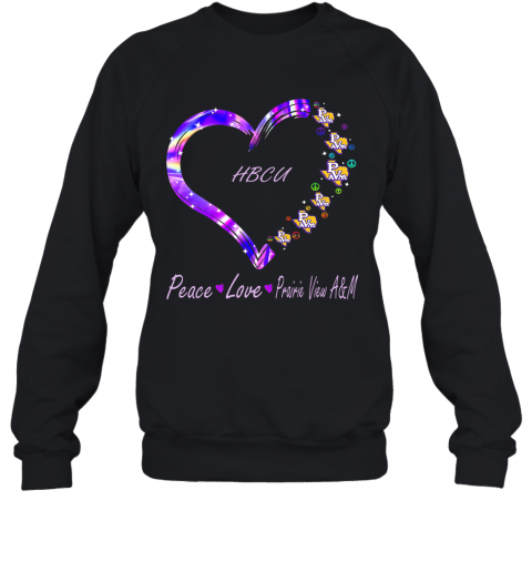 HBCU Peace Love Prairie View A T-Shirt Unisex Sweatshirt