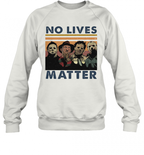Halloween Horror Characters No Lives Matter Vintage Retro T-Shirt Unisex Sweatshirt