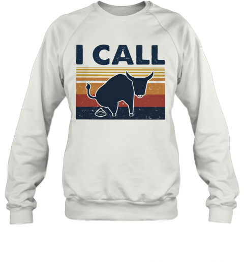 I Call Buffalo Shit Vintage Retro T-Shirt Unisex Sweatshirt
