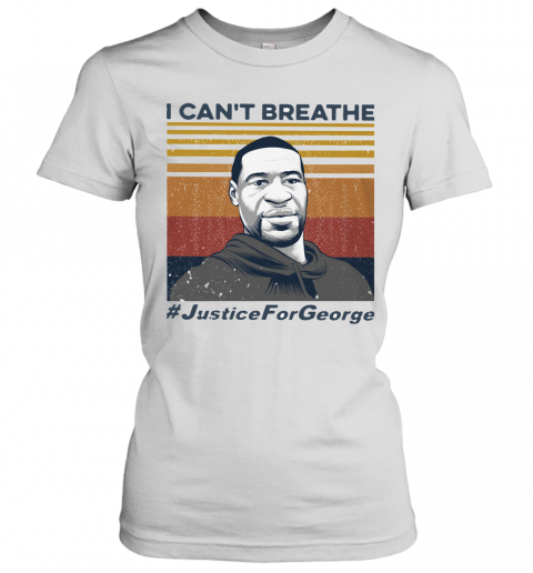 I Can't Breathe Justice For George Vintage T-Shirt Classic Women's T-shirt