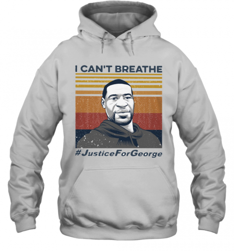 I Can't Breathe Justice For George Vintage T-Shirt Unisex Hoodie