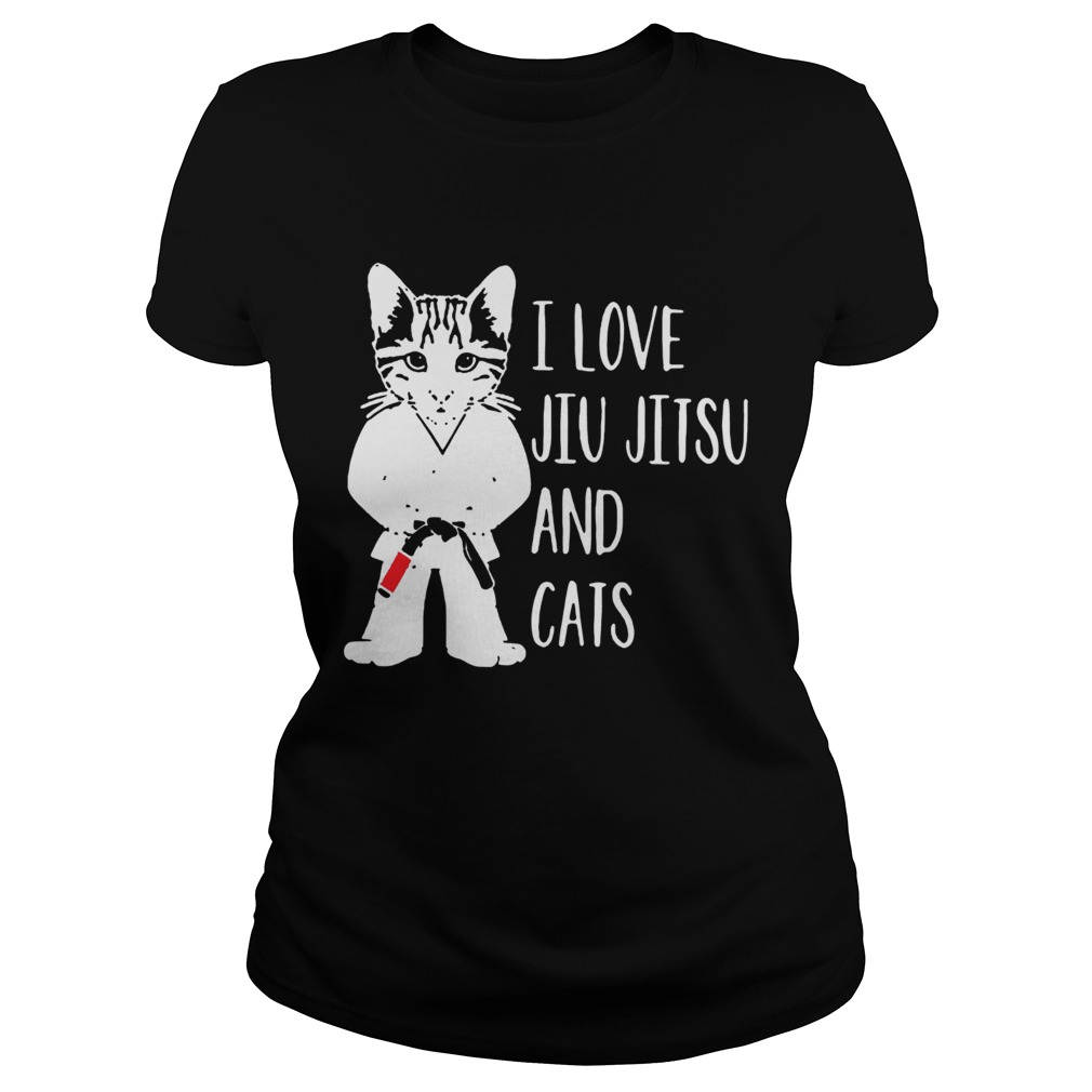 I Love Jiu Jitsu And Cats Classic Ladies
