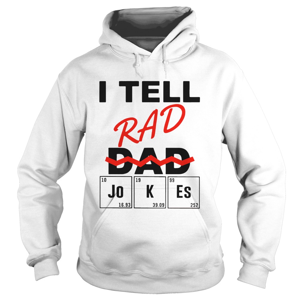 I Teel Rad Dad Jokes Hoodie