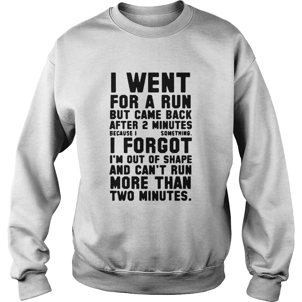 I Went For A Run Sweatshirt