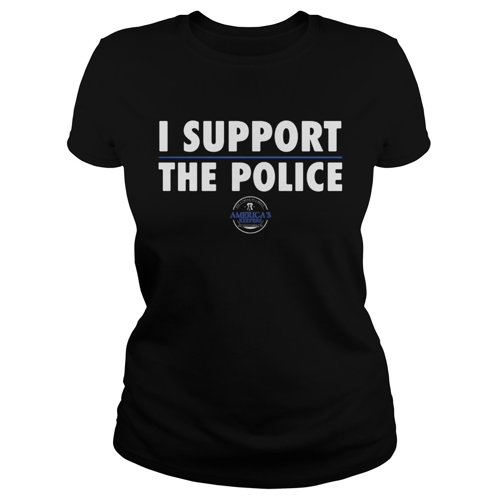I support the police americas keepers Classic Ladies