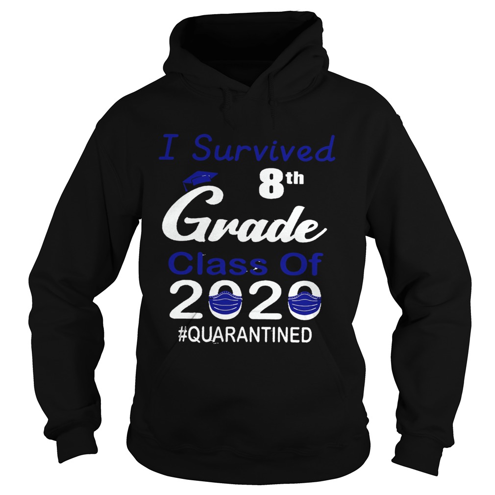 I survived 8th grade class of 2020 quarantined mask  Hoodie