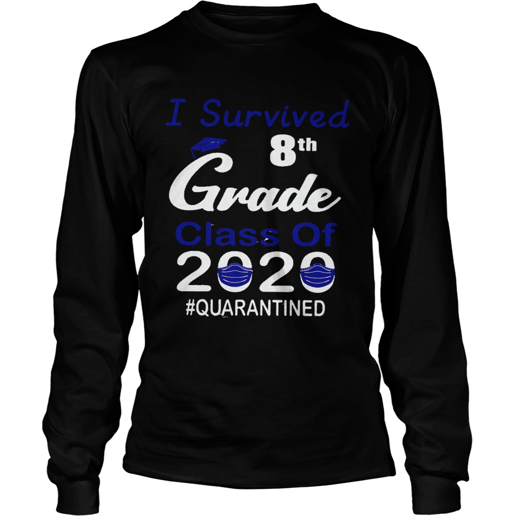 I survived 8th grade class of 2020 quarantined mask  Long Sleeve