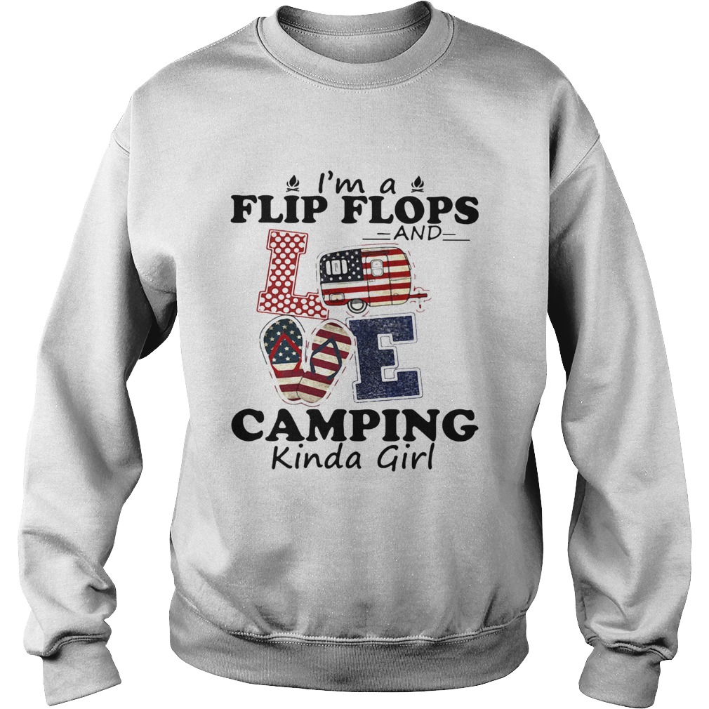 IM A FLIP FLOPS AND LOVE CAMPING KINDA GIRL Sweatshirt