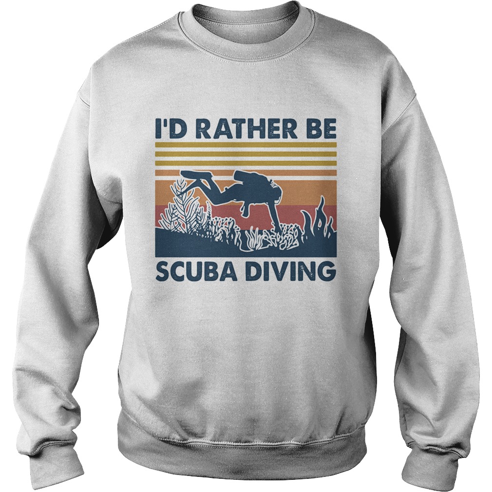 Id rather be scuba diving vintage retro Sweatshirt