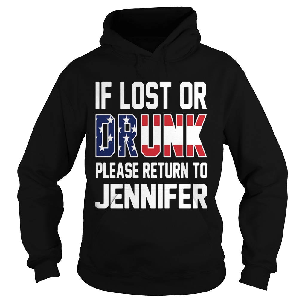 If Lost Or Drunk Please Return To Jennifer Hoodie