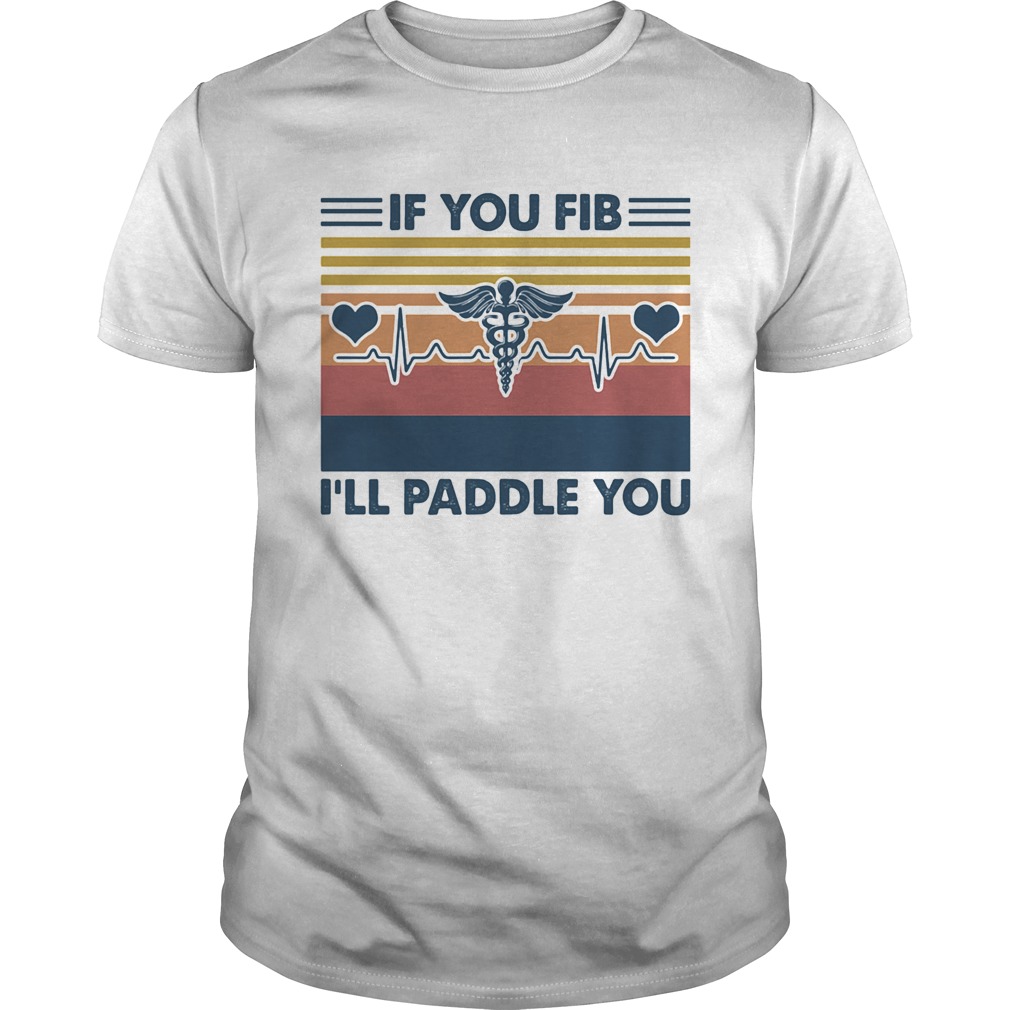 If you Fib Ill paddle you vintage retro shirt