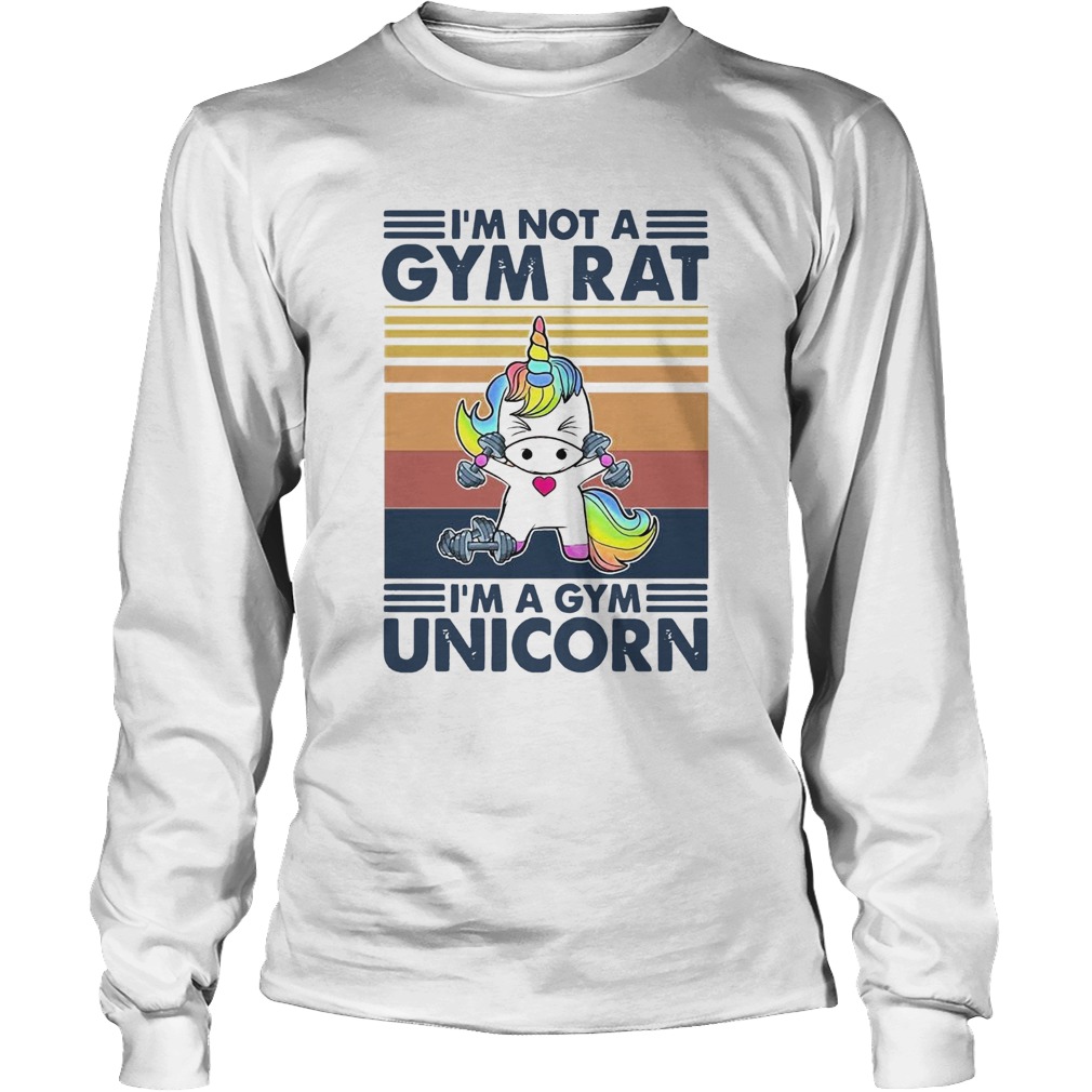 Im Not A Gym Rat Im A Gym Unicorn Long Sleeve