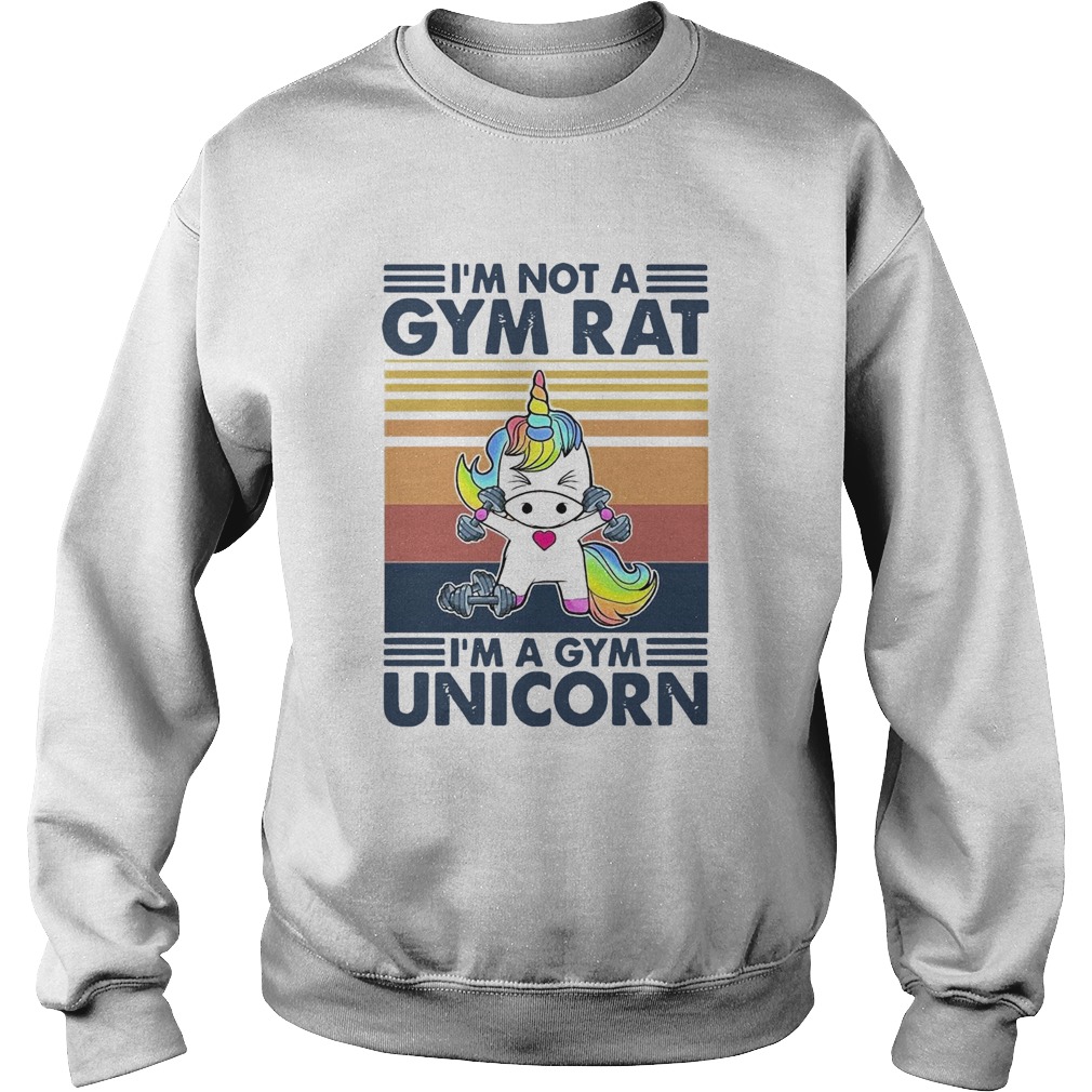 Im Not A Gym Rat Im A Gym Unicorn Sweatshirt