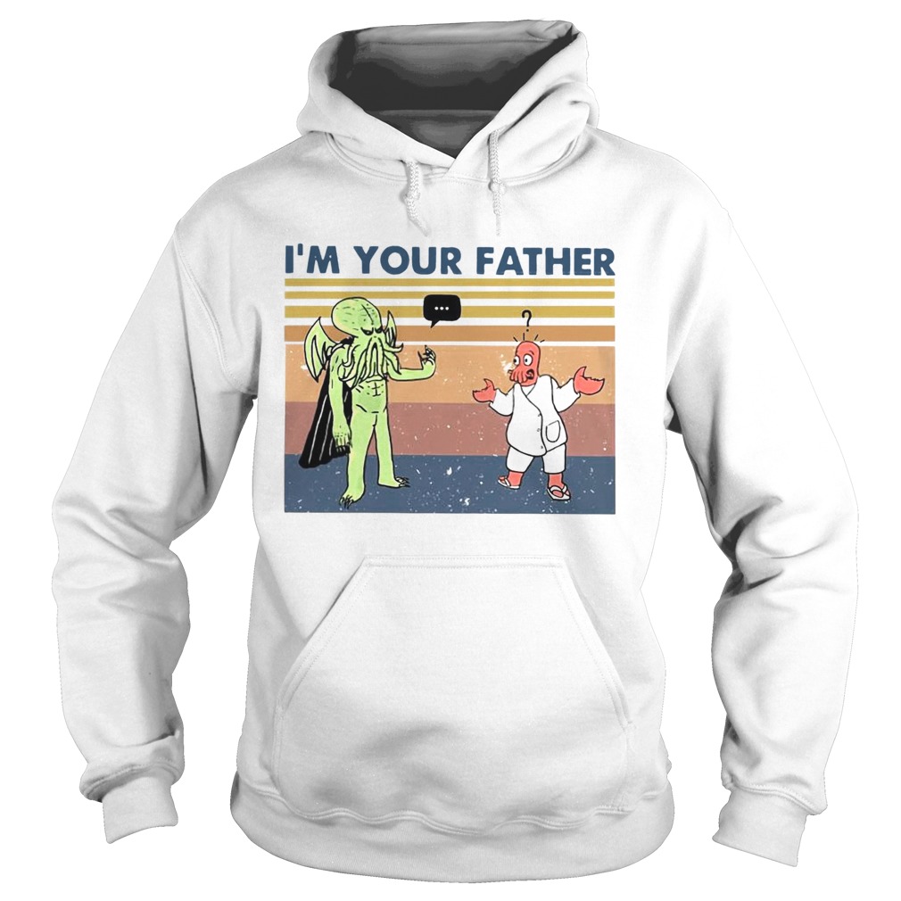 Im Your Father Vintage Hoodie