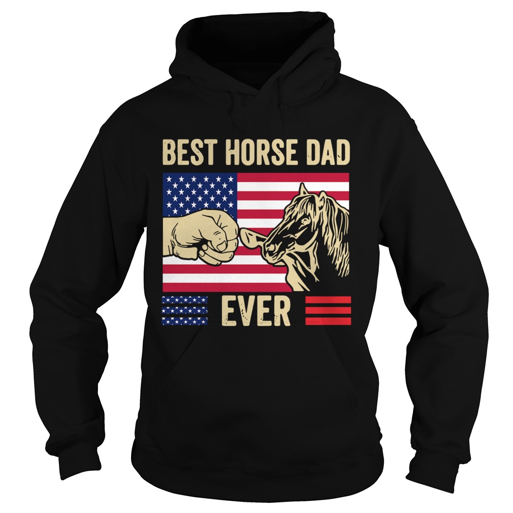 Independence Day America Flag Best Horse Dad Ever Hoodie