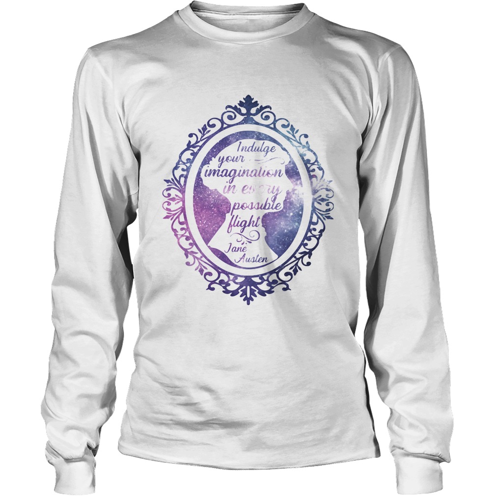 Indulge your imagination in every possible flight jane haueter Long Sleeve