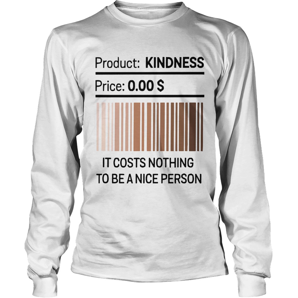 It Costs Nothing To Be A Nice Person Black Lives Matter Long Sleeve