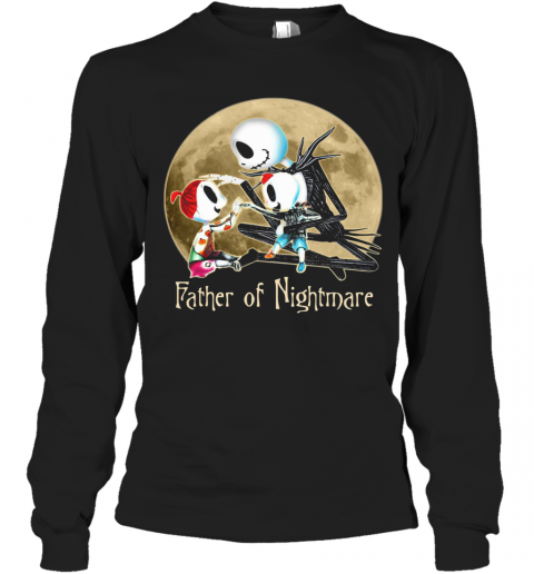 Jack Skellington Father Of Nightmare Happy Father'S Day T-Shirt Long Sleeved T-shirt 