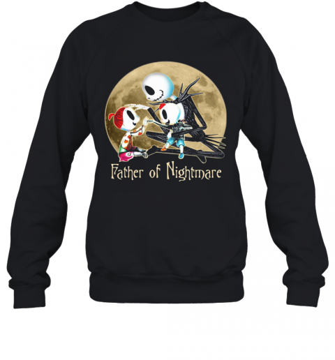 Jack Skellington Father Of Nightmare Happy Father'S Day T-Shirt Unisex Sweatshirt