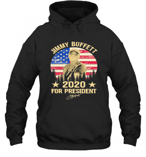 Jimmy Buffett 2020 For President Signature American Flag Independence Day Vintage T-Shirt Unisex Hoodie