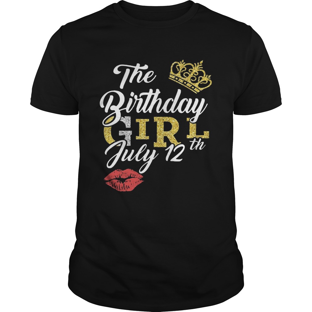July Birthday Girl July 12th shirt