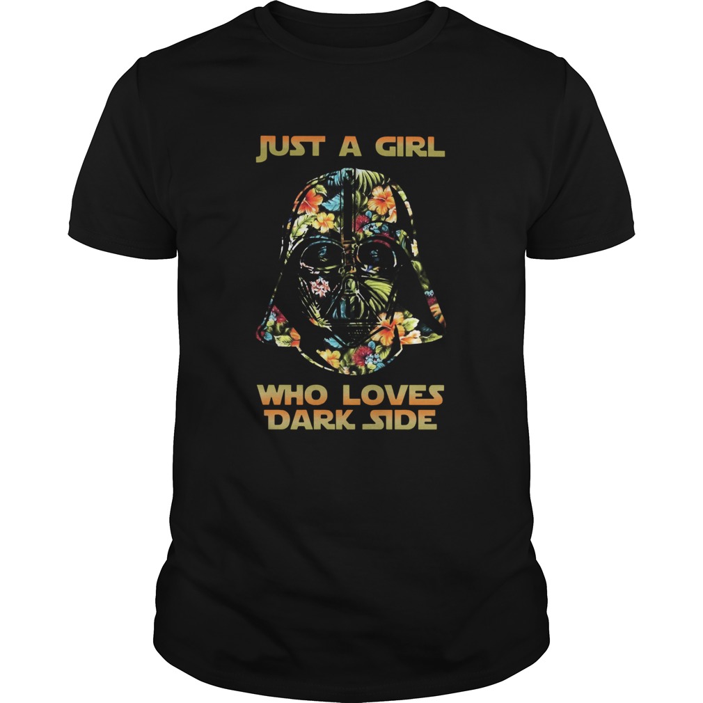 Just A Girl Who Loves Dark Side shirt