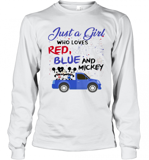 Just A Girl Who Loves Red White Blue And Mickey Mouse Firework Independence Day T-Shirt Long Sleeved T-shirt 