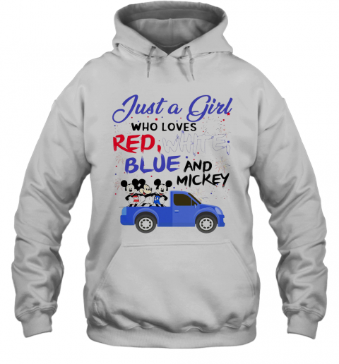 Just A Girl Who Loves Red White Blue And Mickey Mouse Firework Independence Day T-Shirt Unisex Hoodie