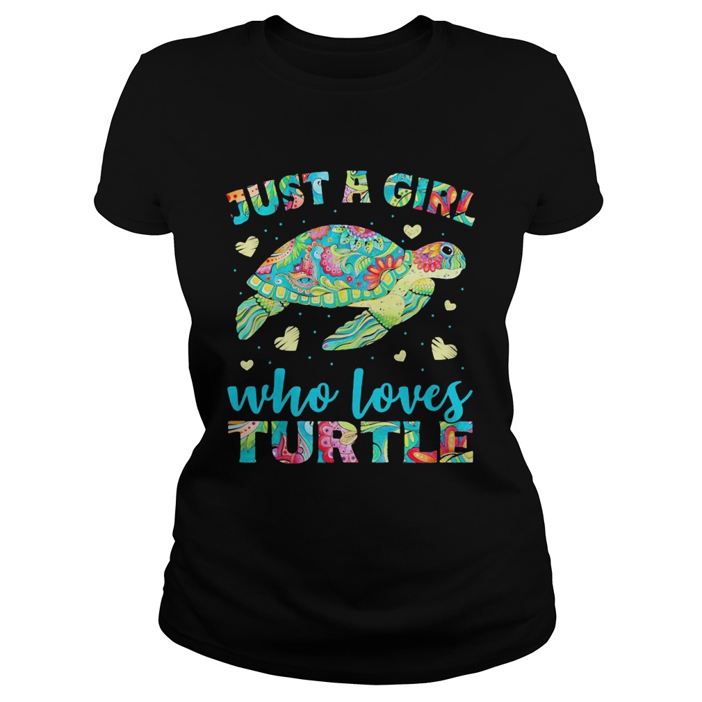 Just A Girl Who Loves Turtle Color Classic Ladies