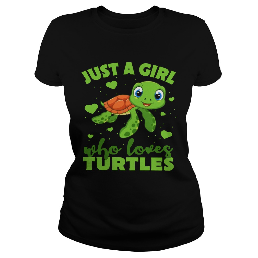 Just A Girl Who Loves Turtles Classic Ladies