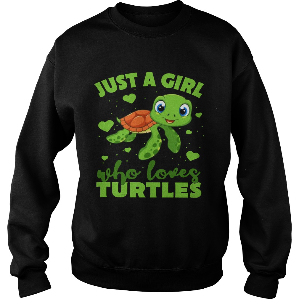 Just A Girl Who Loves Turtles Sweatshirt