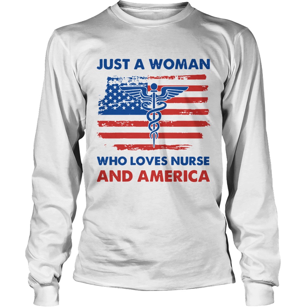 Just A Woman Who Loves Nurse And America Long Sleeve