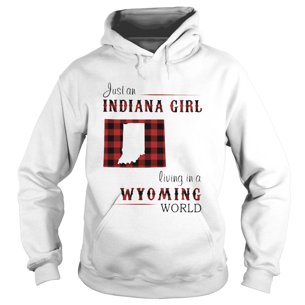 Just An Indiana Girl Living In A Wyoming World Map Hoodie