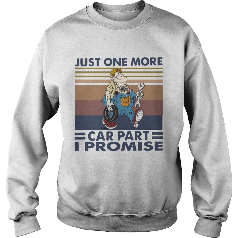 Just One More Car Part I Promise Vintage Sweatshirt