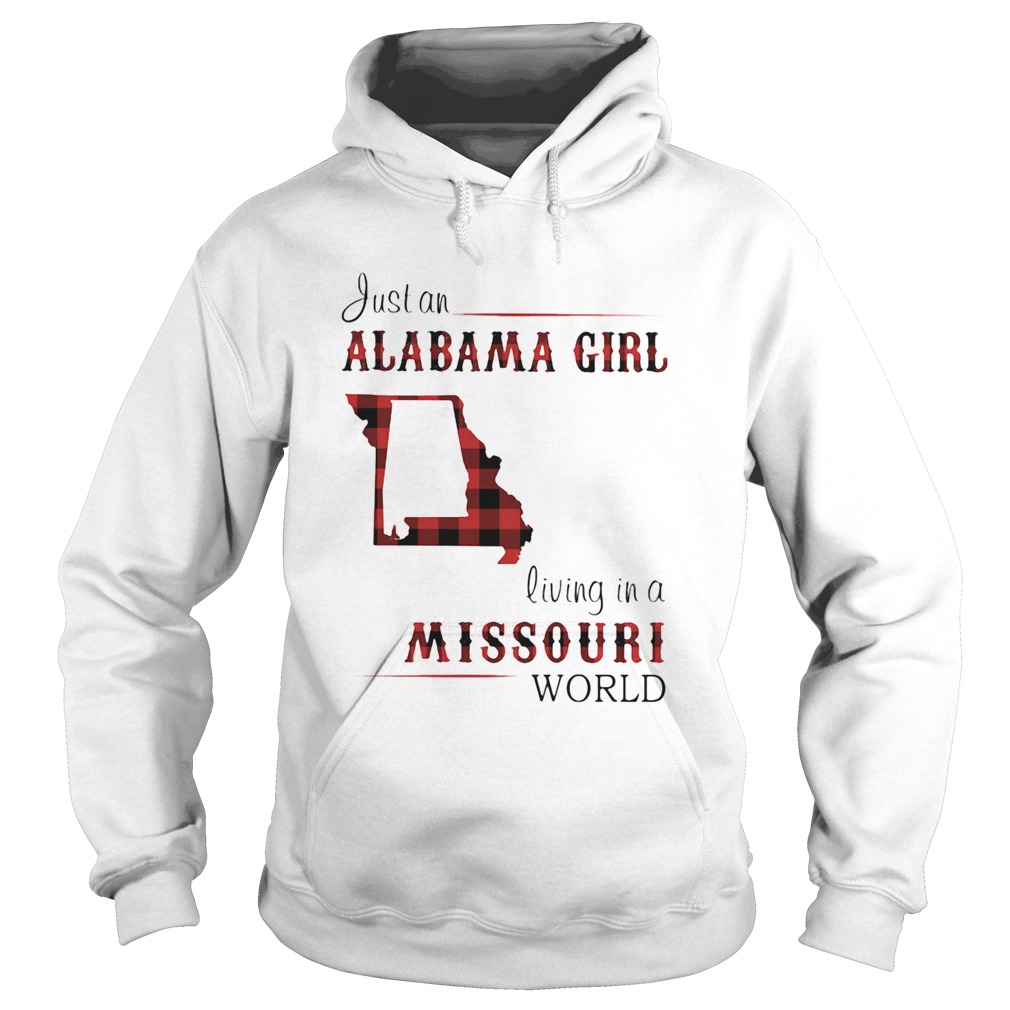 Just a alabama girl living in a missouri world Hoodie