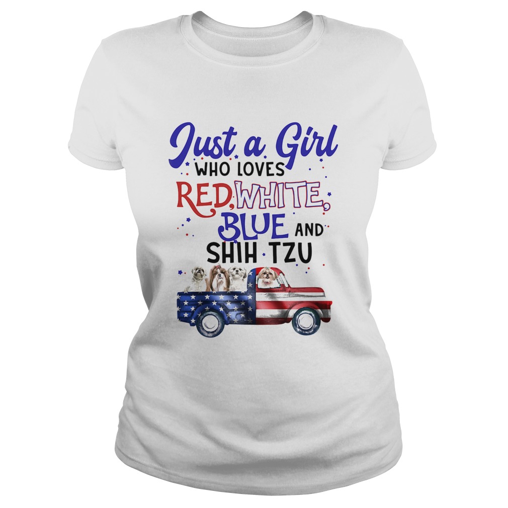 Just a girl who loves red white blue and shih tzu american flag independence day Classic Ladies