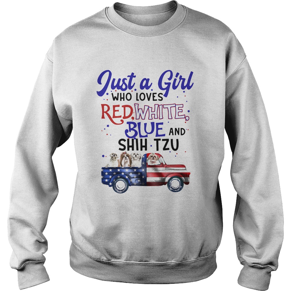 Just a girl who loves red white blue and shih tzu american flag independence day Sweatshirt