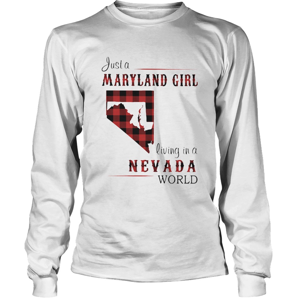 Just a maryland girl living in a nevada world map Long Sleeve