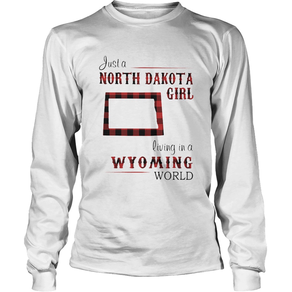 Just a north dakota girl living in a wyoming world map Long Sleeve
