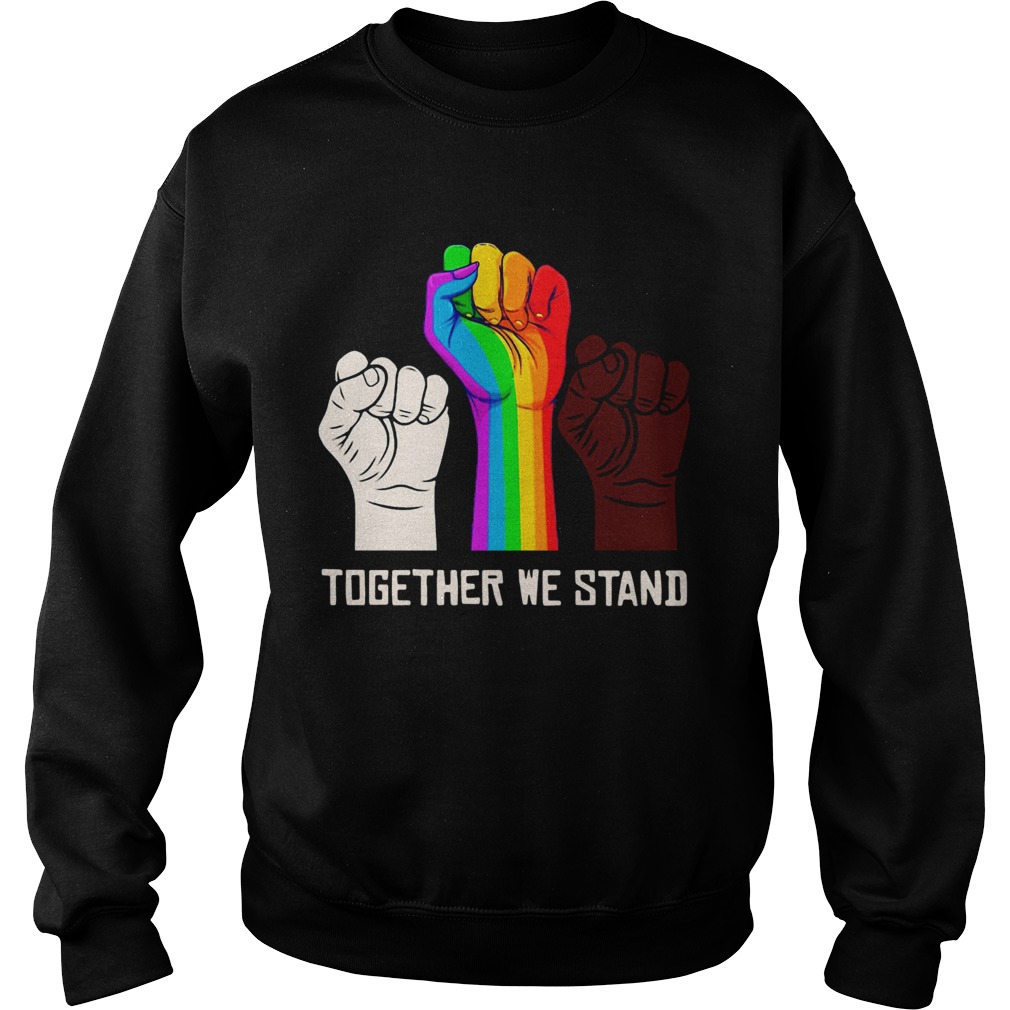 LGBT Strong Hand Together We Stand Sweatshirt