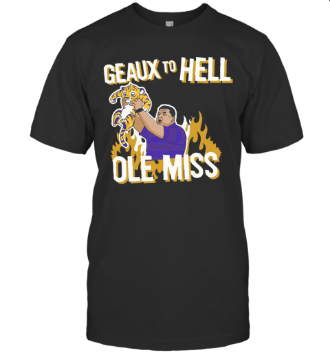 LSU Geaux To Hell Ole Miss T-Shirt